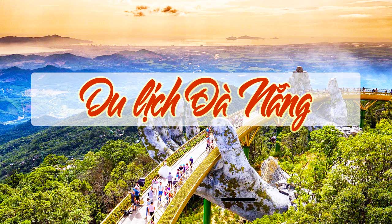 [ Hot ] Hành trình khám phá Thành phố Đà Nẵng khởi hành hàng ngày