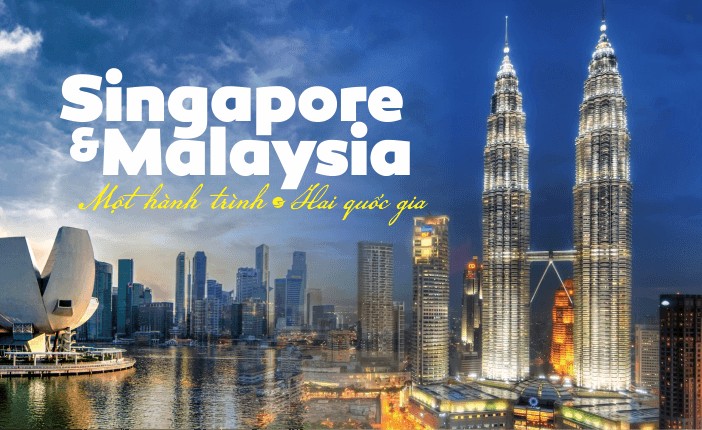 6N5Đ – Trải nghiệm hai quốc gia Malaysia-Singapore, tận hưởng kỳ nghỉ siêu xịn